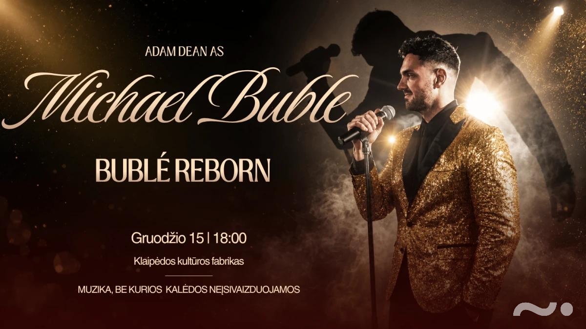 Michael Bublé Tribute Show | Adam Dean (UK) ir Vytautas Straižys