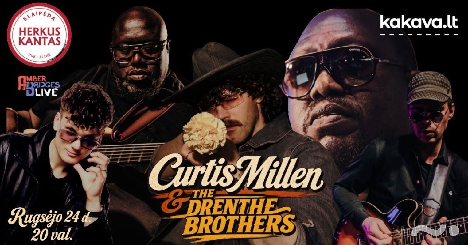 CURTIS MILLEN & THE DRENTHE BROTHERS | Herkus Kantas